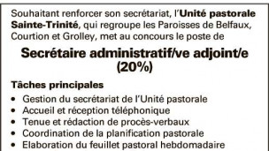 l’Unité pastorale Sainte-Trinité, qui regroupe les Paroisses de Belfaux,
Courtion et Grolley,  recherche Secrétaire administratif/ve adjoint/e
